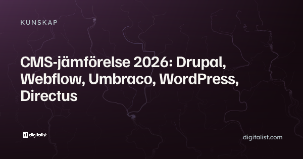 CMS-jämförelse 2026: Drupal, Webflow, Umbraco, WordPress, Directus