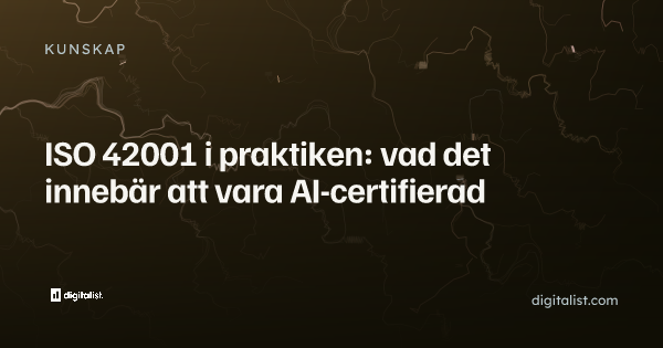 ISO 42001 i praktiken: vad det innebär att vara AI-certifierad
