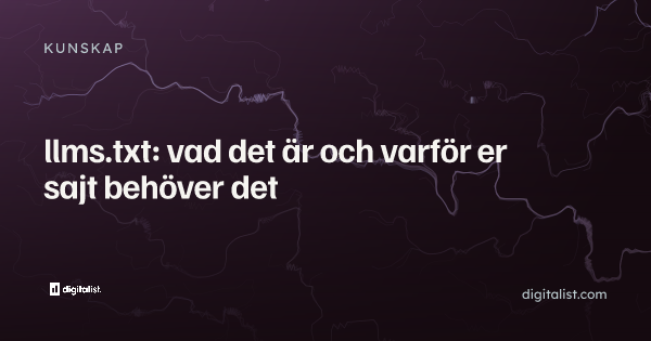 llms.txt: vad det är och varför er sajt behöver det