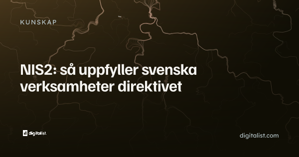 NIS2: så uppfyller svenska verksamheter direktivet