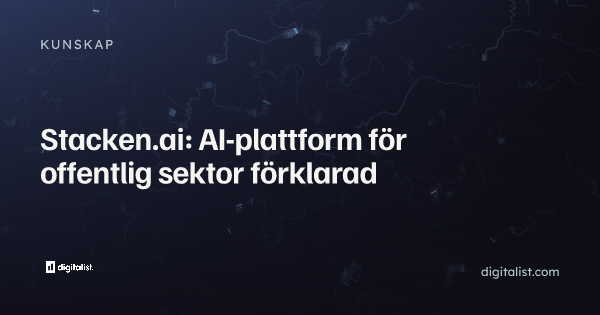 Stacken.ai: AI-plattform för offentlig sektor förklarad