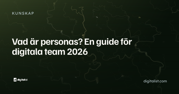 Vad är personas? En guide för digitala team 2026